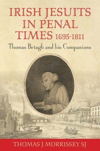 Omslagafbeelding: Irish Jesuits in Penal Times 1695-1811 9781788121156