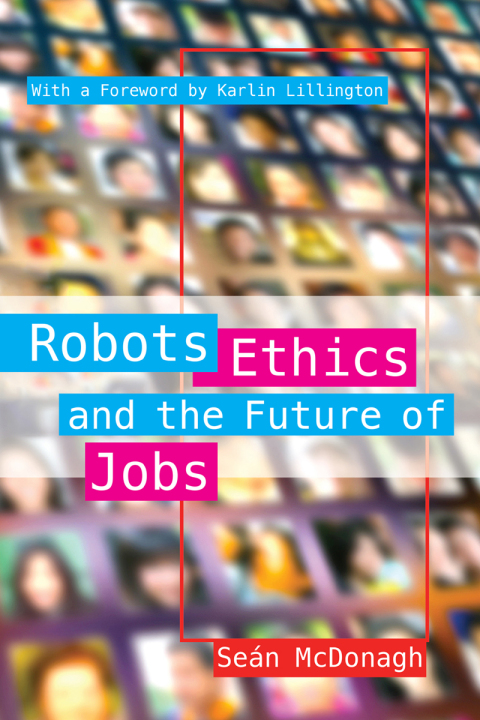 Cover image for book Robots, Ethics and the Future of Jobs