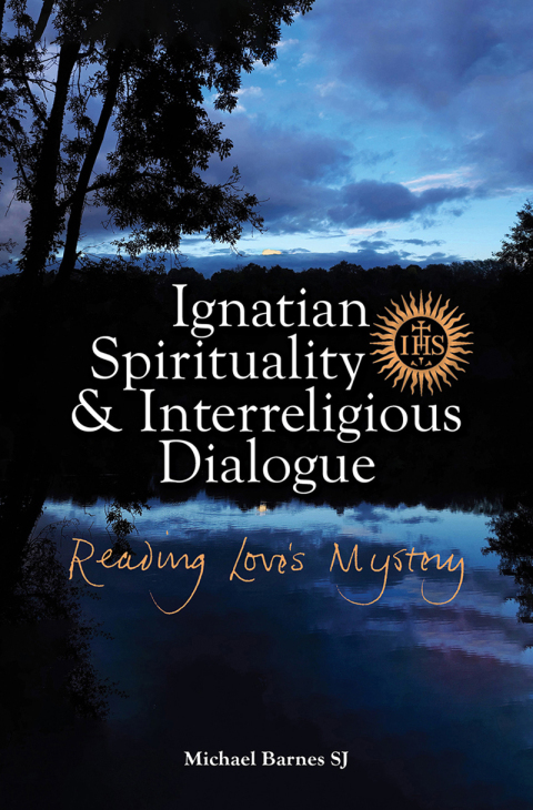Ignatian Spirituality and Interreligious Dialogue 