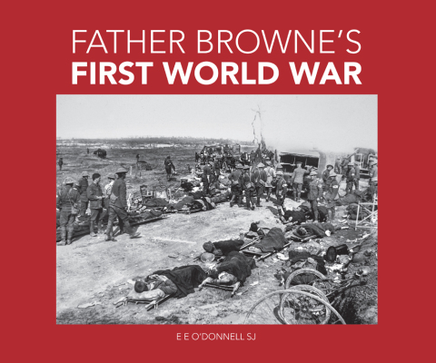 Cover image for book Father Browne's First World War