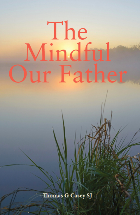 The Mindful Our Father 