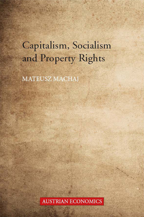 Cover image for book Capitalism, Socialism and Property Rights