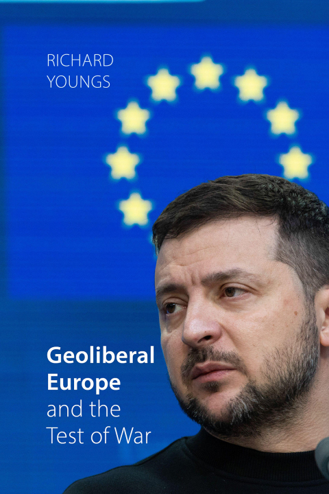 Geoliberal Europe and the Test of War 
