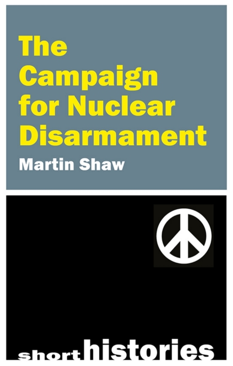 The Campaign for Nuclear Disarmament 