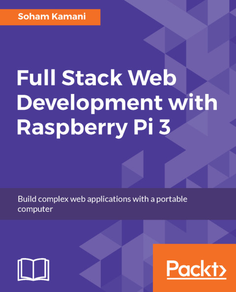 Cover image for book Full Stack Web Development with Raspberry Pi 3