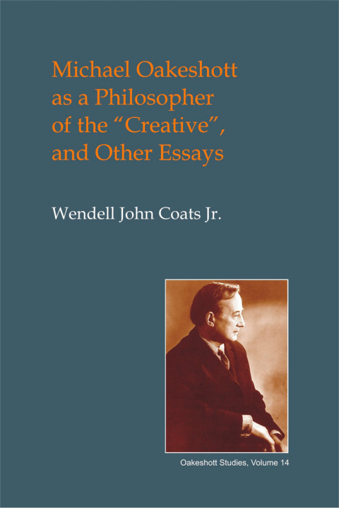 Cover image for book Michael Oakeshott as a Philosopher of the Creative