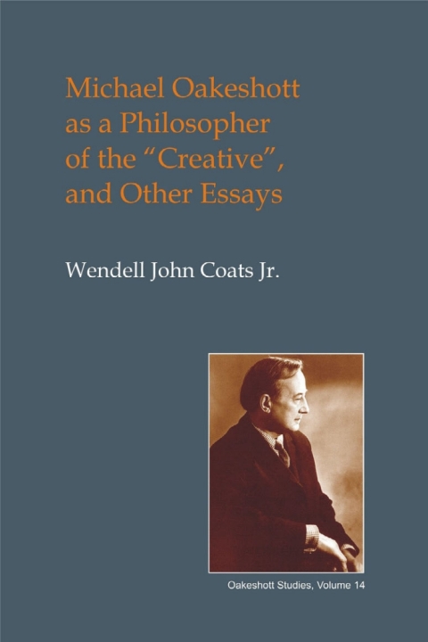 Cover image for book Michael Oakeshott as a Philosopher of the Creative