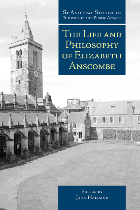Cover image for book The Life and Philosophy of Elizabeth Anscombe