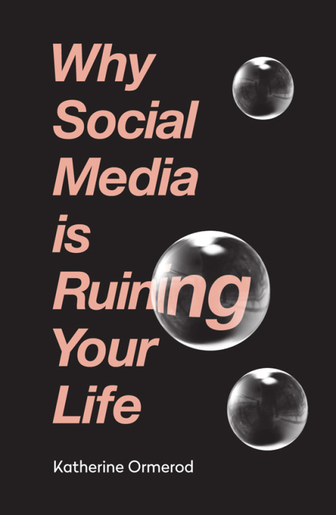 Cover image for book Why Social Media is Ruining Your Life