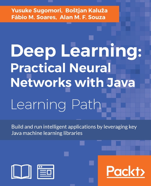 Cover image for book Deep Learning: Practical Neural Networks with Java
