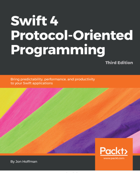 Cover image for book Swift 4 Protocol-Oriented Programming - Third Edition