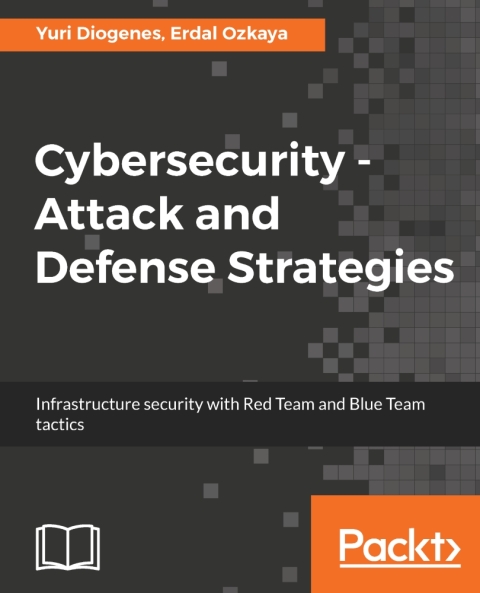 Cybersecurity - Attack and Defense Strategies 