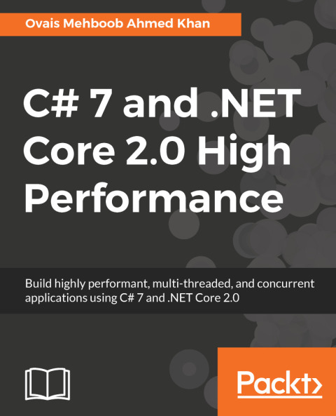 Cover image for book C# 7 and .NET Core 2.0 High Performance