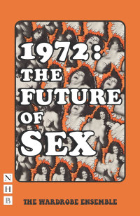 Titelbild: 1972: The Future of Sex (NHB Modern Plays) 9781848428478