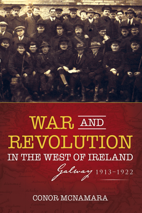 War and Revolution in the West of Ireland 