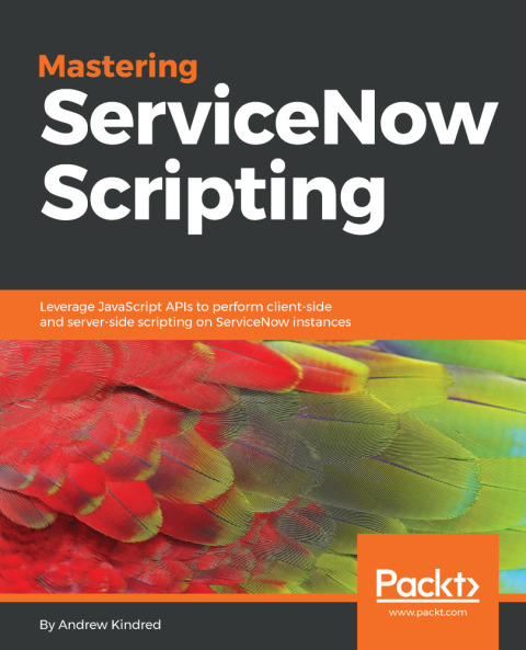 Cover image for book Mastering ServiceNow Scripting