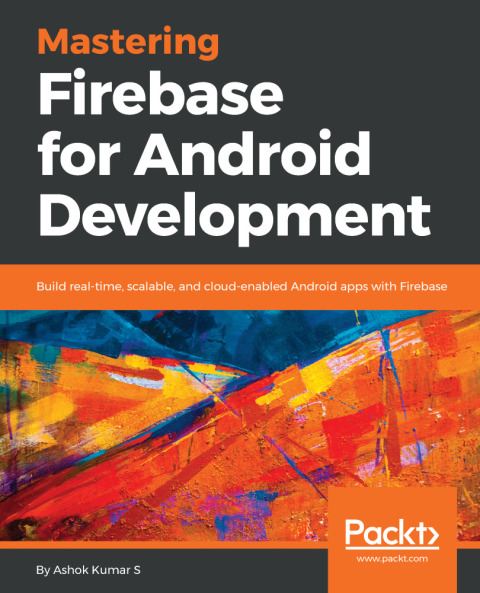 Mastering Firebase for Android Development 