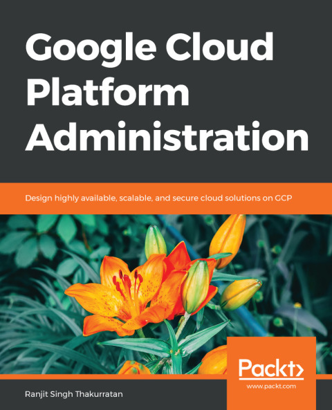 Cover image for book Google Cloud Platform Administration