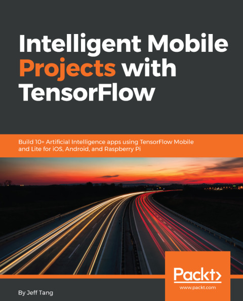 Cover image for book Intelligent Mobile Projects with TensorFlow