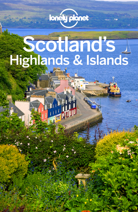Cover image for book Lonely Planet Scotland's Highlands & Islands