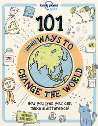 Titelbild: 101 Small Ways to Change the World 9781787014862