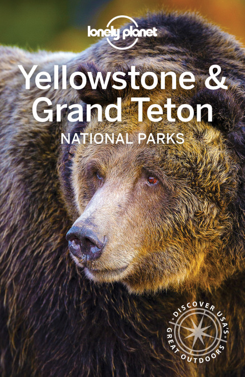 Cover image for book Lonely Planet Yellowstone & Grand Teton National Parks