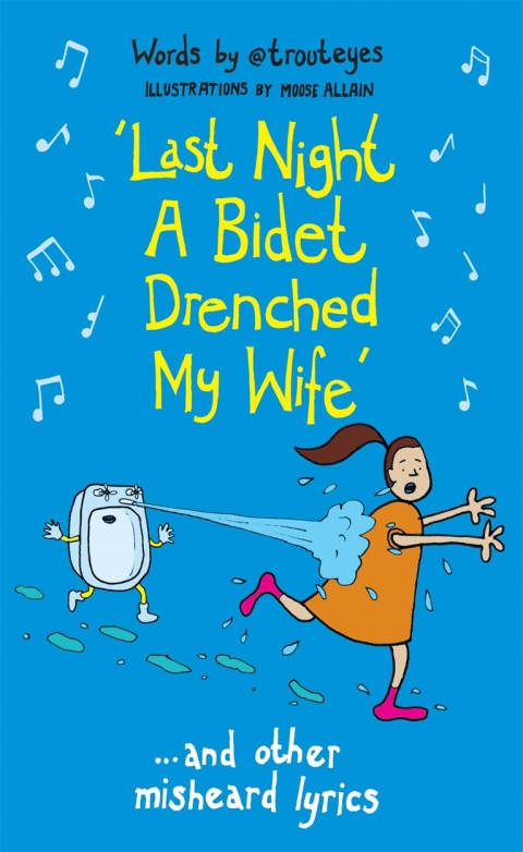 Cover image for book Last Night a Bidet Drenched My Wife