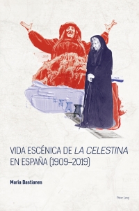 Cover image: Vida escénica de «La Celestina» en España (19092019) 1st edition 9781787071995