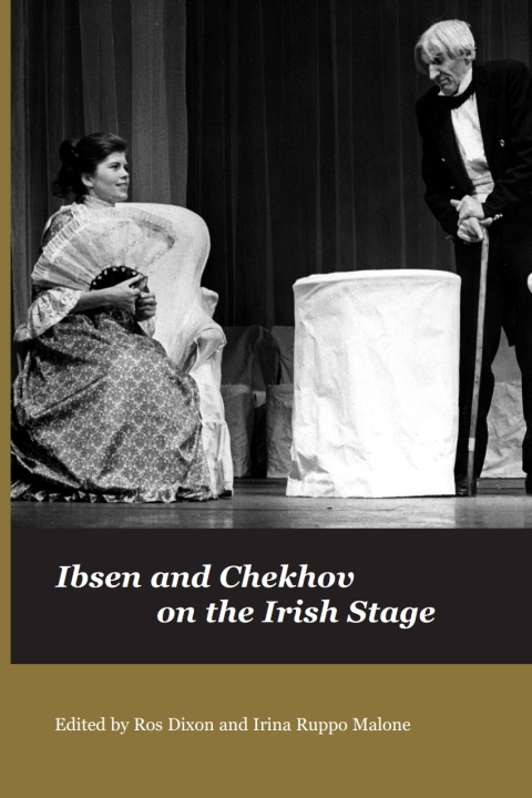 Cover image for book Ibsen and Chekov on the Irish Stage