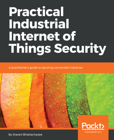 Cover image for book Practical Industrial Internet of Things Security