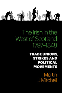 Cover image: The Irish in the West of Scotland, 1797-1848 9781788854115