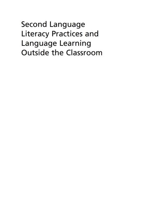 Cover image for book Second Language Literacy Practices and Language Learning Outside the Classroom