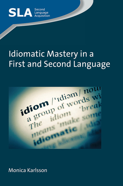 Cover image for book Idiomatic Mastery in a First and Second Language