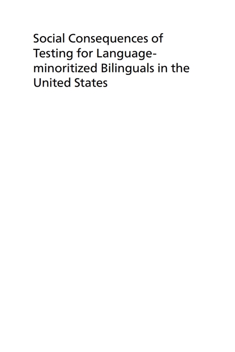 Cover image for book Social Consequences of Testing for Language-minoritized Bilinguals in the United States