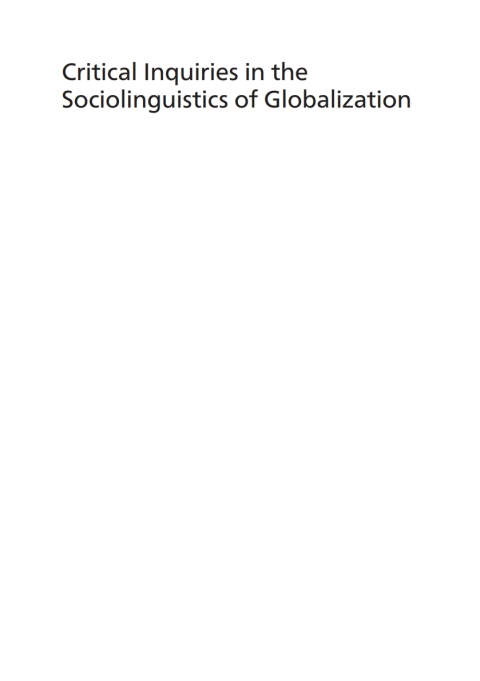 Cover image for book Critical Inquiries in the Sociolinguistics of Globalization