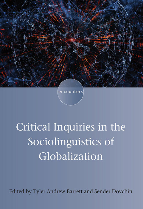 Cover image for book Critical Inquiries in the Sociolinguistics of Globalization