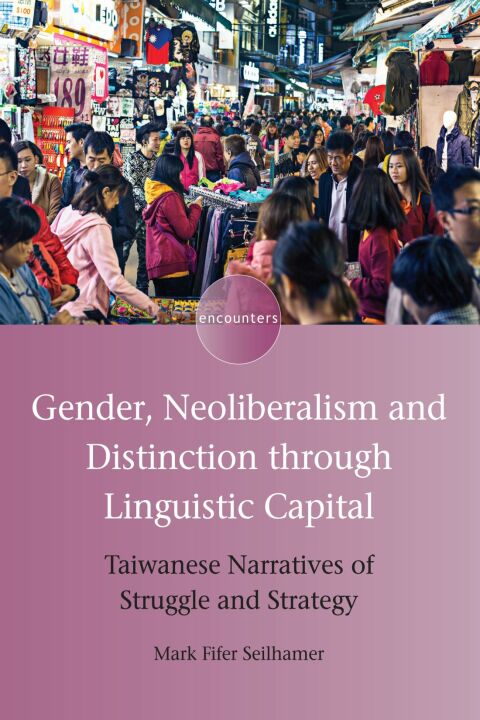 Cover image for book Gender, Neoliberalism and Distinction through Linguistic Capital
