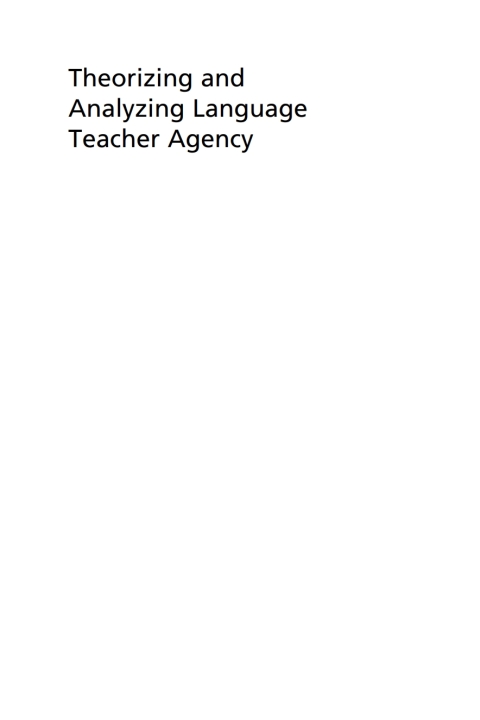 Cover image for book Theorizing and Analyzing Language Teacher Agency