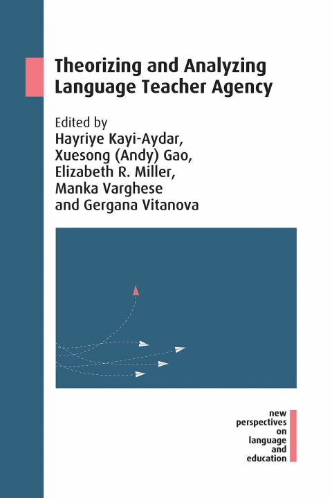Cover image for book Theorizing and Analyzing Language Teacher Agency