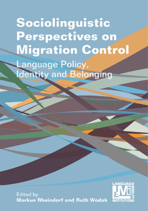 Cover image for book Sociolinguistic Perspectives on Migration Control