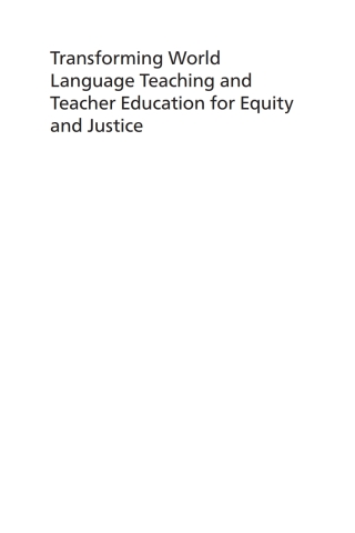 Transforming World Language Teaching and Teacher Education for Equity and Justice