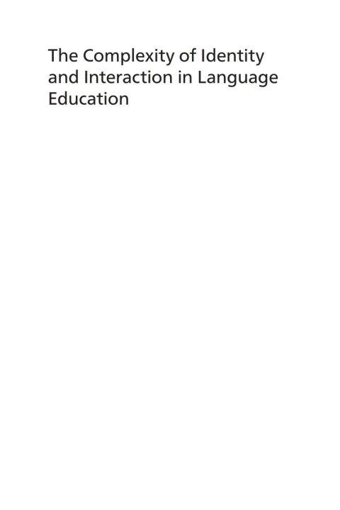 The Complexity of Identity and Interaction in Language Education 