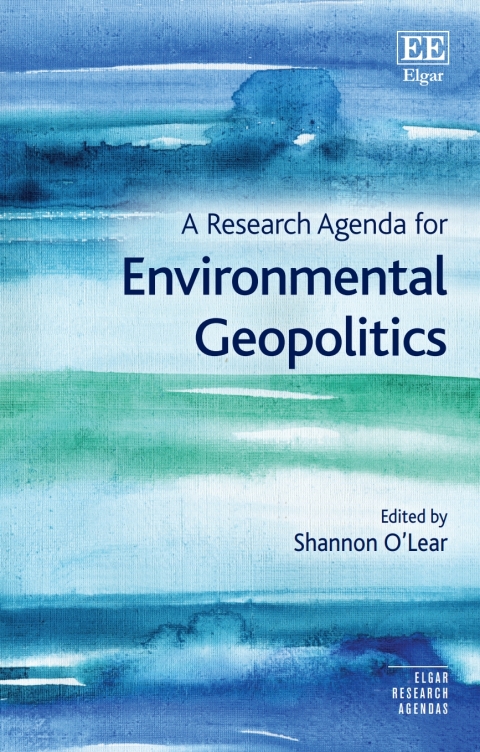 Cover image for book A Research Agenda for Environmental Geopolitics