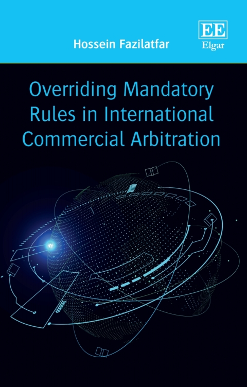 Cover image for book Overriding Mandatory Rules in International Commercial Arbitration