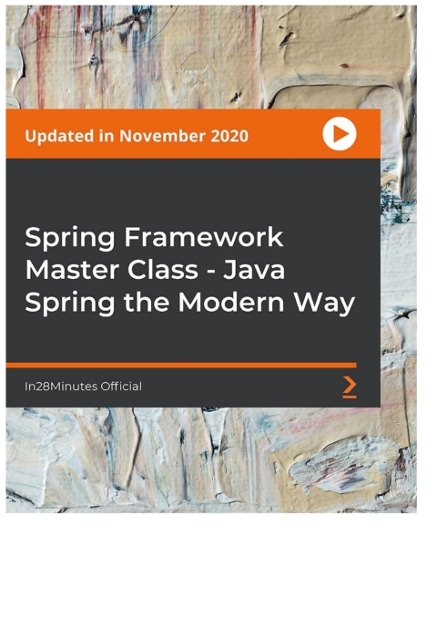 Cover image for book Spring Framework Master Class: Java Spring - The Modern Way