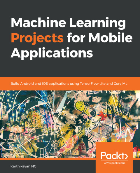 Cover image for book Machine Learning Projects for Mobile Applications