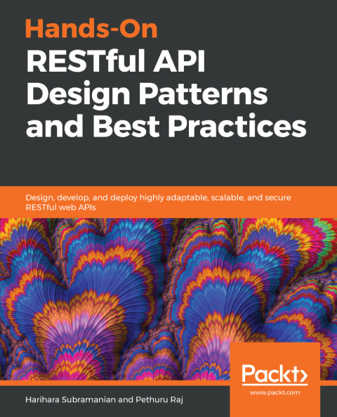 Cover image for book Hands-On RESTful API Design Patterns and Best Practices