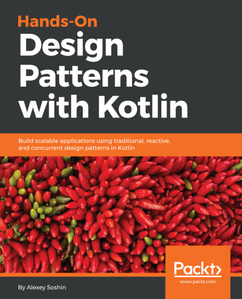 Cover image for book Hands-On Design Patterns with Kotlin