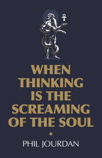 Cover image: When Thinking is the Screaming of the Soul 9781789042641