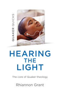 صورة الغلاف: Quaker Quicks - Hearing the Light 9781789045048